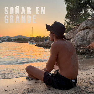 Soñar en Grande