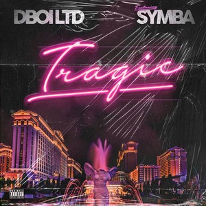 Tragic (feat. Symba) [Explicit]