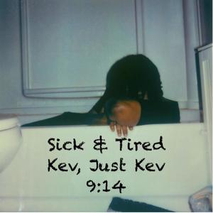 Sick & Tired (feat. 9:14) [Explicit]