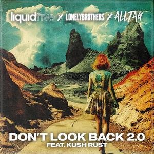 Don’t Look Back 2.0 (feat. Kush Rust) (Extended)