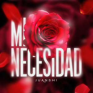 Mi Necesidad (Explicit)