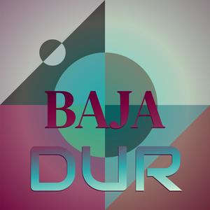 Baja Dur