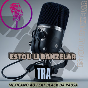 Estou Li banzelar Tra (Ao Vivo)