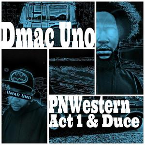 PNWestern Act 1 & Duce (Explicit)