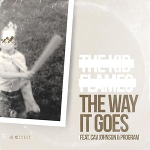 The Way It Goes (feat. Cav Johnson & Program) [Explicit]