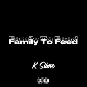 Family To Feed (Explicit)