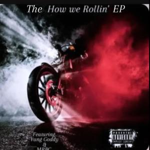 How we Rollin' " The EP" (Explicit)