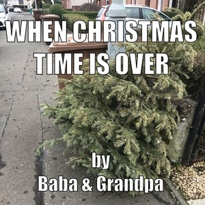 When Christmas Time Is Over