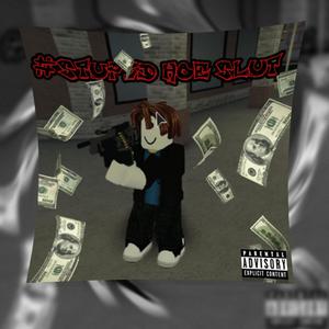 #STUPIDHOESLUT (Explicit)