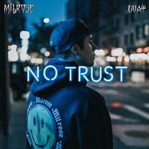 No Trust (feat. Uvay) [Explicit]