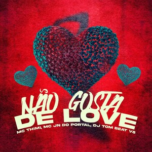 Não Gosta de Love (Explicit)