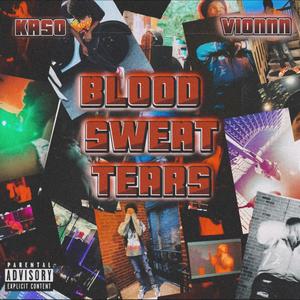 Blood Sweat & Tears (feat. Kaso LaFlame) (Explicit)