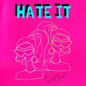 Hate It (Explicit)