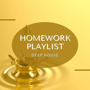 Homework Playlist: Deep House to Give You the Right Rhythm for Your Cleaning Routine