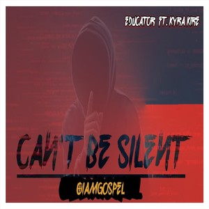 Can't Be Silent (feat. Kyra Kire)