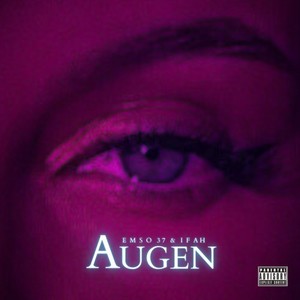 Augen (Explicit)