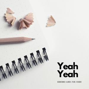 Yeah Yeah(feat. Jus Josh) (Explicit)