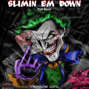 Slimin em down (Explicit)