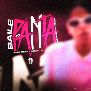 Baile do Panta - Versão Agressivo (Explicit)