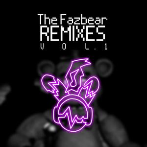 The Fazbear Remixes, Vol. 1