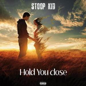 Hold You Close (Explicit)