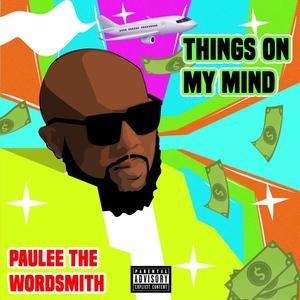 Things on my mind (Explicit)