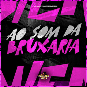 Ao Som da Bruxaria (Explicit)