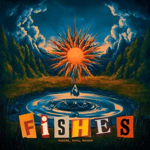 FISHES (feat. RevoltRaul & Shiloh) [Explicit]