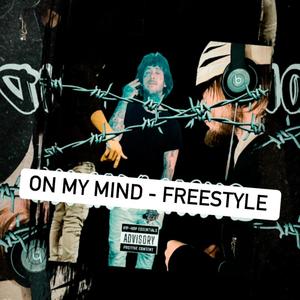 On My Mind Freestyle (Explicit)