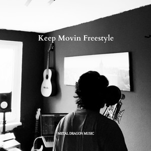 Keep Movin Freestyle (Explicit)