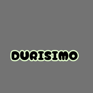Durisimo