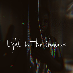 Light in the Shadows