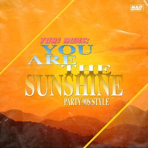 You Are The Sunshine