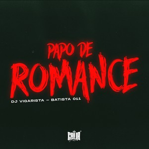 Papo De Romance (Explicit)