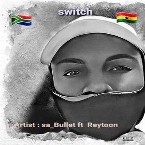 Switch (feat. Reytoon) [Explicit]