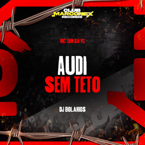 Audi Sem Teto (Explicit)