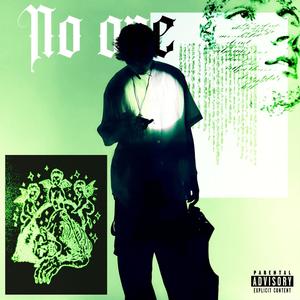 NO ONE (feat. rainn god) (Explicit)