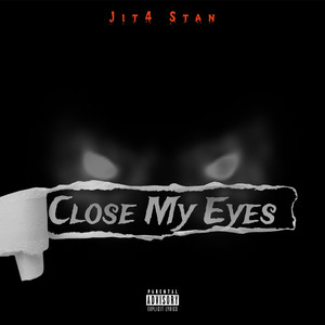 Close My Eyes (Explicit)