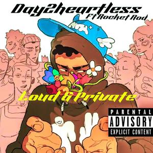 LOUD & PRIVATE (feat. Rocket Rod) [Explicit]