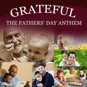 Grateful(The Fathers' Day Anthem)