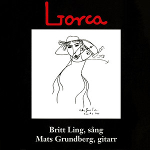 Vocal and Guitar Recital: Ling, Britt / Grundberg, Mats - GARCIA LORCA, F. / SANJUAN, R. / IBANEZ, P. (Lorca)