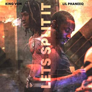 Lets Split It(feat. King Von) (Explicit)