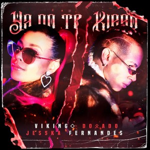 Ya No Te Kiero (feat. Jesska Fernandes)