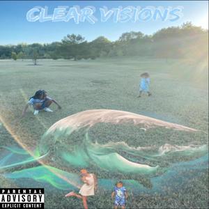 Clear Visions (Explicit)