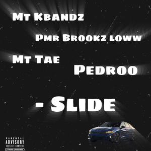 Slide (feat. Pmr BrookzLoww, Pedroo & Mt Taee) [Explicit]