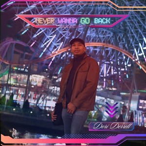 Never Wanna Go Back (Single Version)