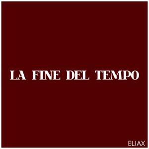 La Fine del Tempo