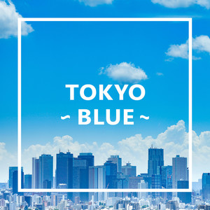 TOKYO - BLUE -