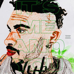 It's Me & You (Explicit)