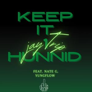 keep it 1 hunnid(feat. Nate G & Yung Flow) (Explicit)